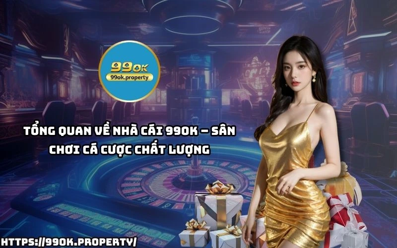 99OK mang đến trải nghiệm cá cược cạnh tranh minh bạch và đa dạng trò chơi cho anh em đam mê đỏ đen