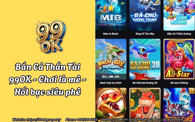 Bắn Cá Thần Tài 99OK - Chơi là mê - Hốt bạc siêu phê