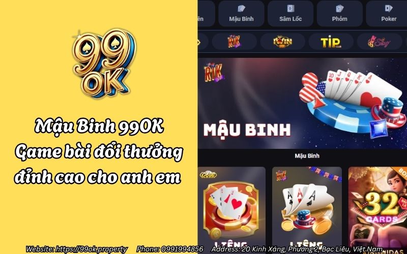 Mậu Binh 99OK - Game bài đổi thưởng đỉnh cao cho anh em